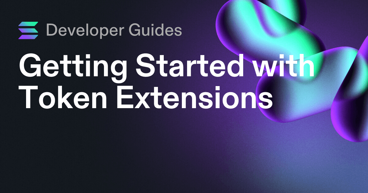 Getting Started with Token Extensions